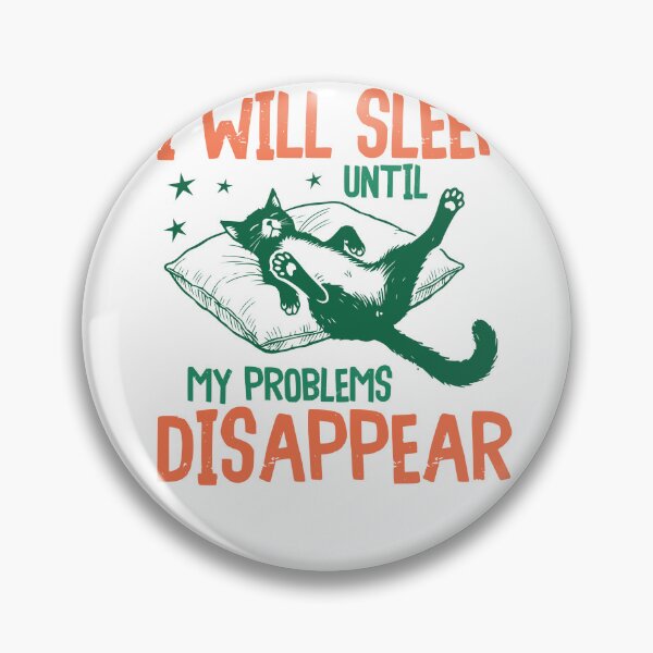 Item preview, I Will Sleep Until My Problems Disappear Funny Cat designed and sold by krystalRomanart.