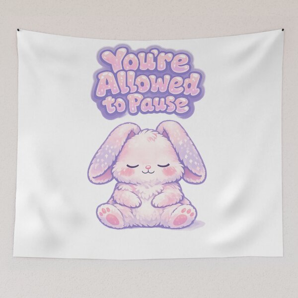 Item preview, You’re Allowed to Pause Bunny quote designed and sold by auraRM studio.