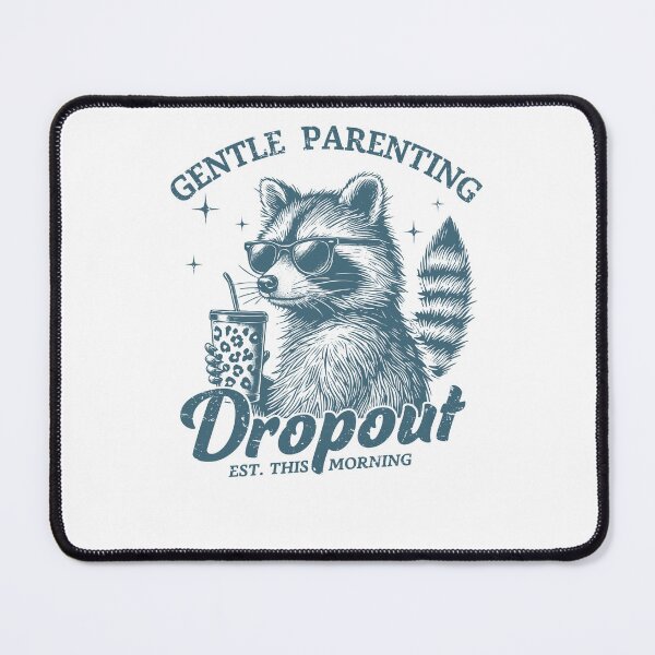 Item preview, Gentle Parenting Dropout Est. This Morningfunny Raccoon Sunglasses (2) designed and sold by krystalRomanart.