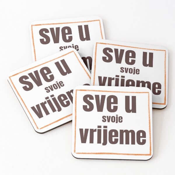 Item preview, Sve U Svoje Vrijeme Timeless Wisdom Quote Main Tag: designed and sold by Ziva26.