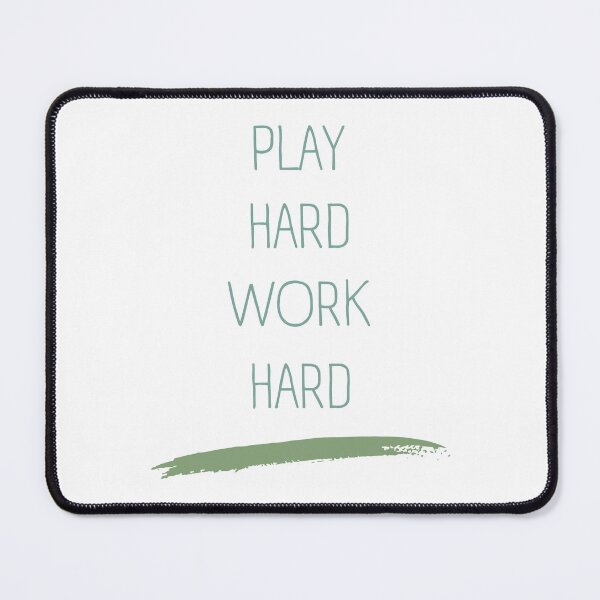 Item preview, Work Hard Play Hard – Work Life Balance Quote designed and sold by Cool-cat-art.