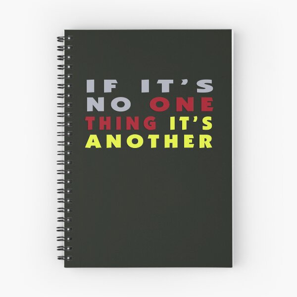 Item preview, IF IT'S NO ONE  THING IT'S ANOTHER designed and sold by StuWho.