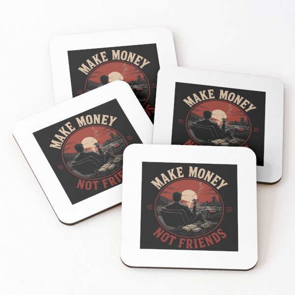 Item preview, Make Money Not Friends, fun humor designed and sold by nellyhay.