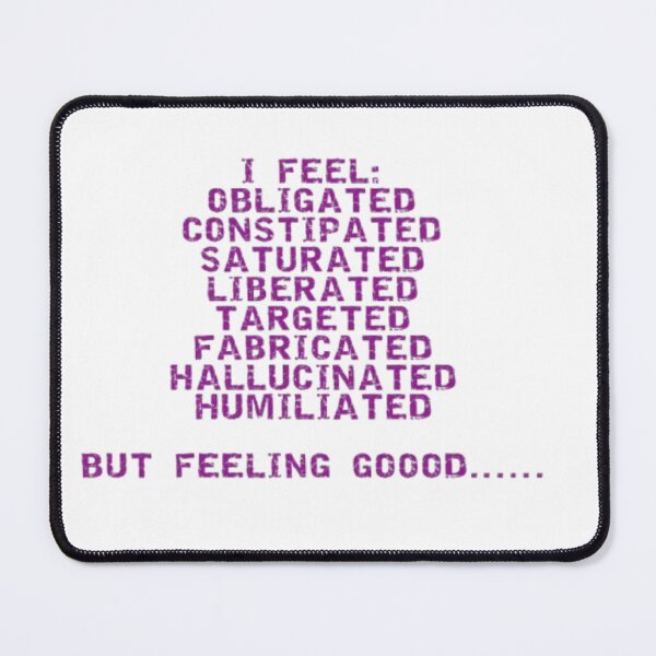 Item preview, Emotionally Overloaded, Still Feeling Good designed and sold by BulletKitty82.