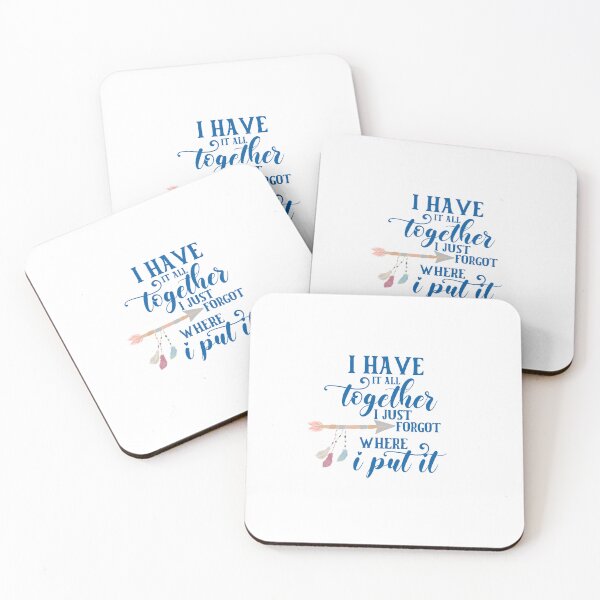Item preview, I Have It All Together – Funny Forgetful Quote designed and sold by Cool-cat-art.
