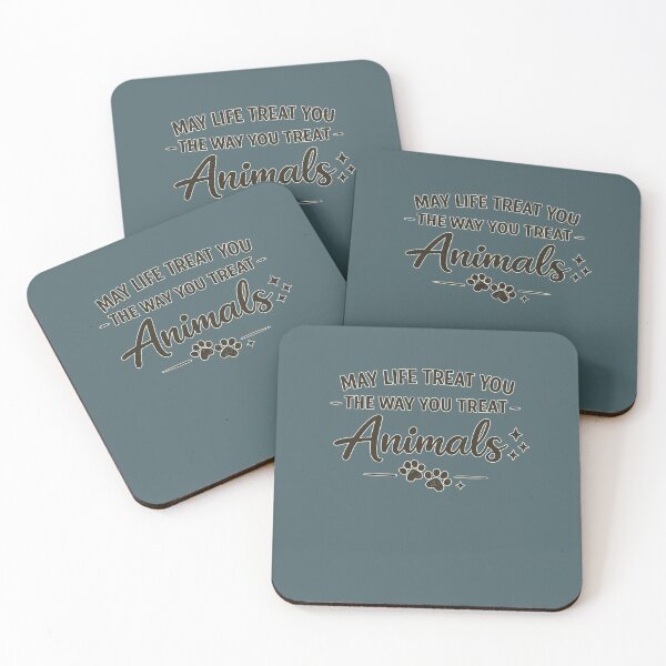 Item preview, May Life Treat You Like You Treat Animals Quote designed and sold by Designs That Speak ✨.