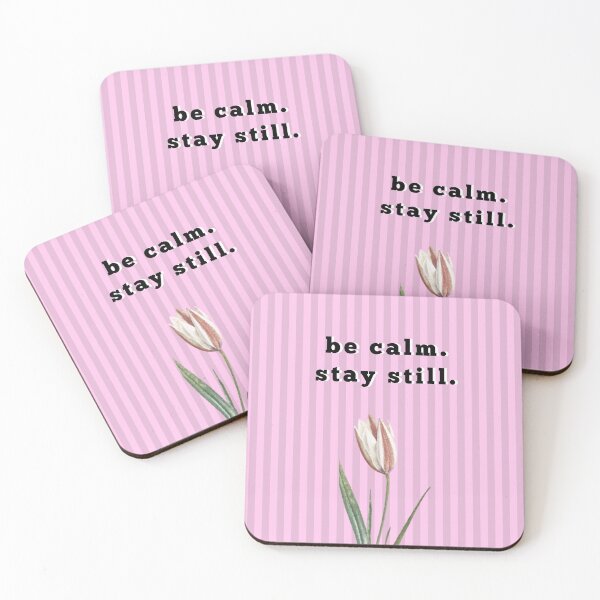 Item preview, Be Calm Stay Still designed and sold by Lillies-2003.