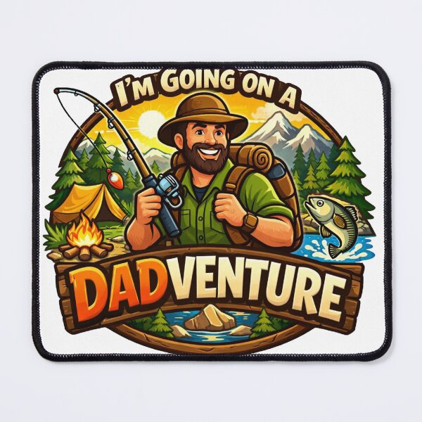 Item preview, I'm Going on a Dadventure - FISHING & CAMPING designed and sold by DadventuresAUS.