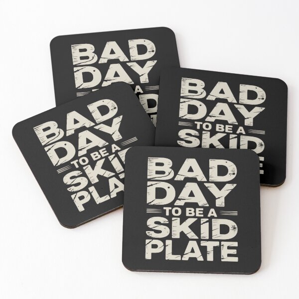 Item preview, Bad Day to Be A Skid Plate Funny Saying Quote designed and sold by ZACK ART.