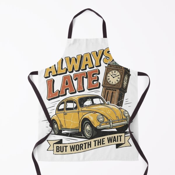 Item preview, Vintage Retro Always Late But Worth The Wait designed and sold by VelvetArchives.