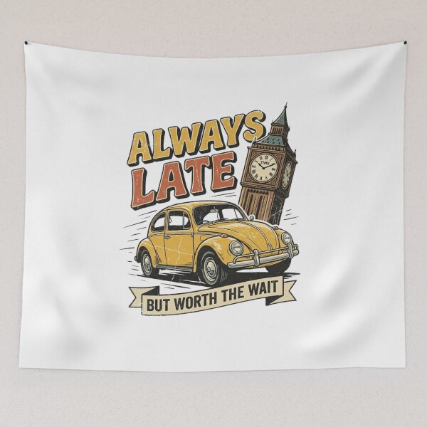 Item preview, Vintage Retro Always Late But Worth The Wait designed and sold by VelvetArchives.