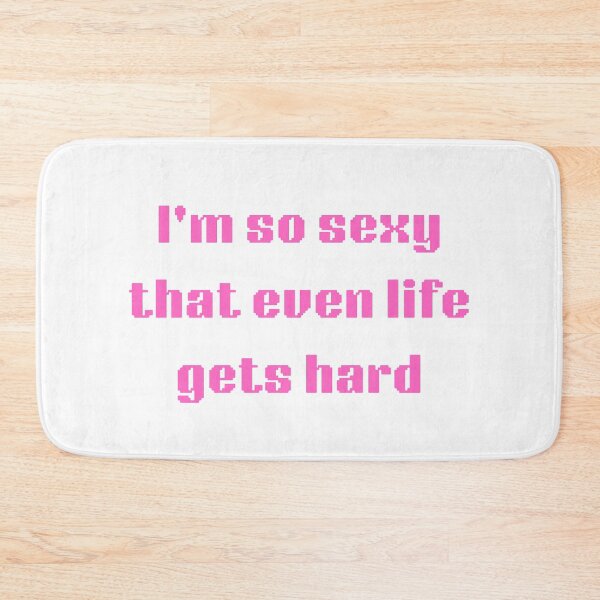 Item preview, I'm So Sexy That Even Life Gets Hard – Minimalist Aesthetic Typography (Pink Print) designed and sold by Rock Bottom Press.