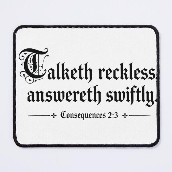 Item preview, Talketh reckless, Answereth swiftly. Fun fake Bible Verse designed and sold by Inappropriate Ink.