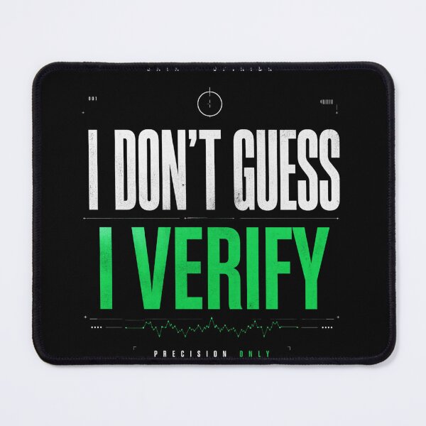 Item preview, I Don’t Guess I Verify Shirt – Engineer & Data Analyst Humor Tee designed and sold by IdentityThread.