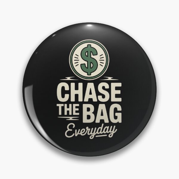 Item preview, CHASE THE BAG EVERYDAY designed and sold by 123ks.