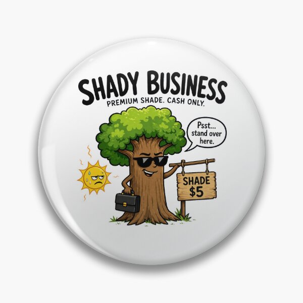Item preview, Shady business funny designed and sold by MagicStrawberry.