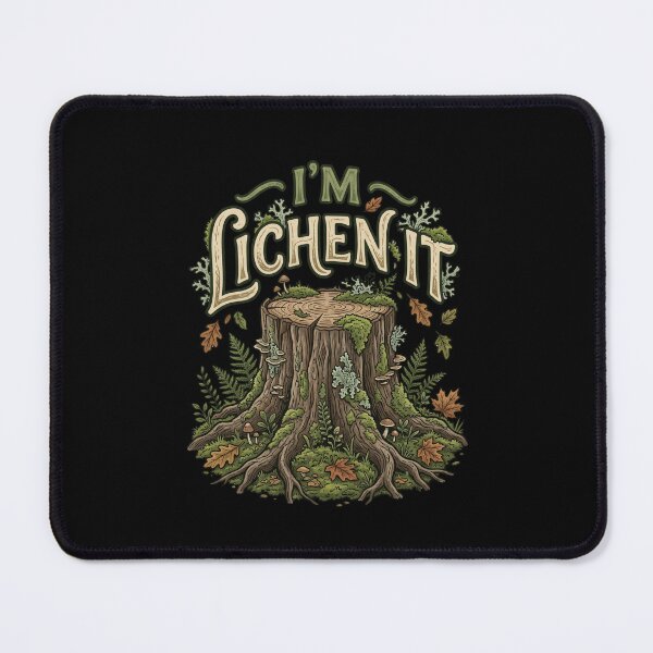 Item preview, I'm Lichen It Nature Lover Forest Hiking Outdoors Pun designed and sold by SofenArt.