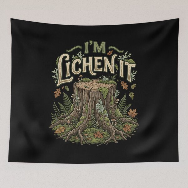 Item preview, I'm Lichen It Nature Lover Forest Hiking Outdoors Pun designed and sold by SofenArt.