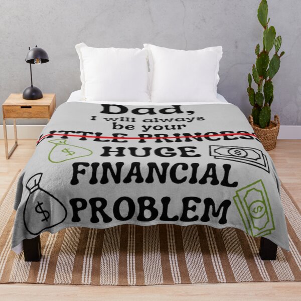 Item preview, Dad, I Will Always Be Your Huge Financial Problem designed and sold by CDPrintsDesigns.