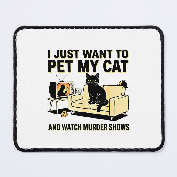 Item preview, I Just Want To Pet My Cat And Watch Murder Shows Funny Cat Lover True Crime Design designed and sold by FerminVigo.