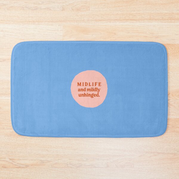 Item preview, MIDLIFE AND MILDLY UNHINGED. designed and sold by thehappyintrovert .
