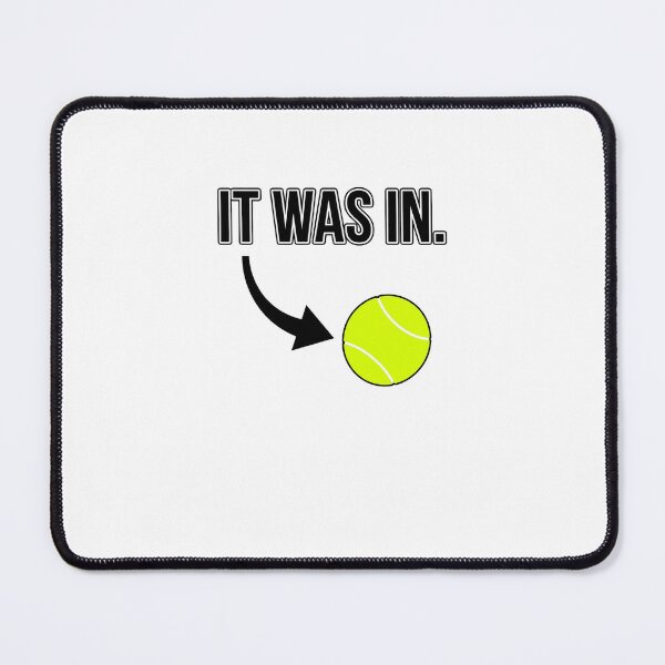 Item preview, It Was In. Tennis Player Fan Coach designed and sold by SofenArt.