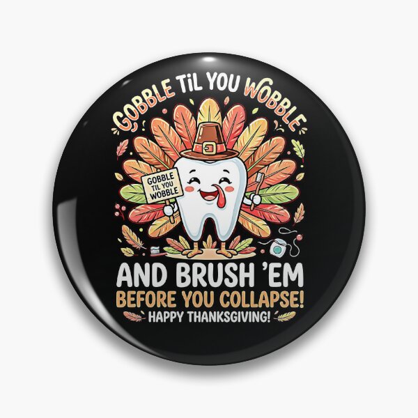 Item preview, Gobble Til You Wobble Brush Em Funny Dentist Thanksgiving Turkey Tooth designed and sold by graphixpolash.