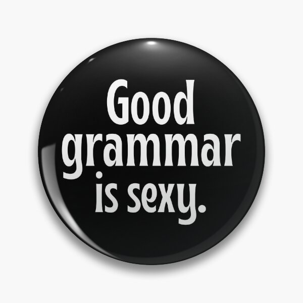Item preview, Good Grammar is Sexy Funny designed and sold by ZACK ART.