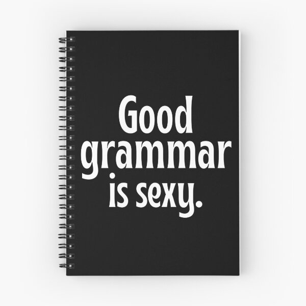 Item preview, Good Grammar is Sexy Funny designed and sold by ZACK ART.