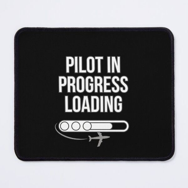 Item preview, Pilot In Progress Loading – Funny Aviation Training Design designed and sold by w66aboo.