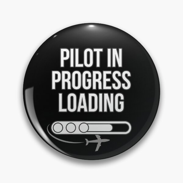 Item preview, Pilot In Progress Loading – Funny Aviation Training Design designed and sold by w66aboo.