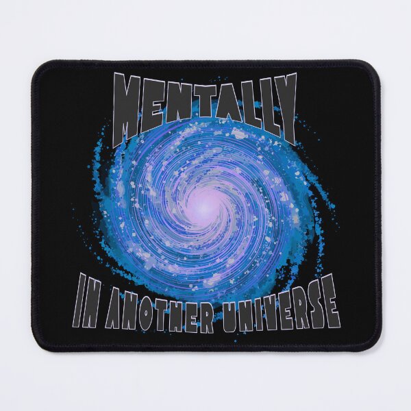 Item preview, Mentally in Another Universe – Cosmic Galaxy Aesthetic Design designed and sold by TestudoDesign.