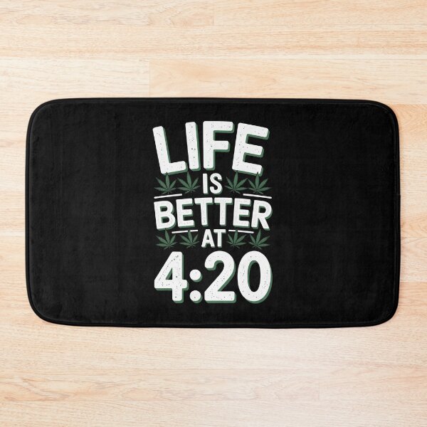 Item preview, Life Is Better At 4:20 Funny Weed Quote designed and sold by Say It With Ink.