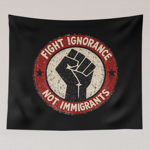 Item preview, Fight Ignorance Not Immigrants designed and sold by DIRTYDUNNZ.