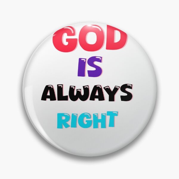 Item preview, God is always right  designed and sold by Pandattt263.