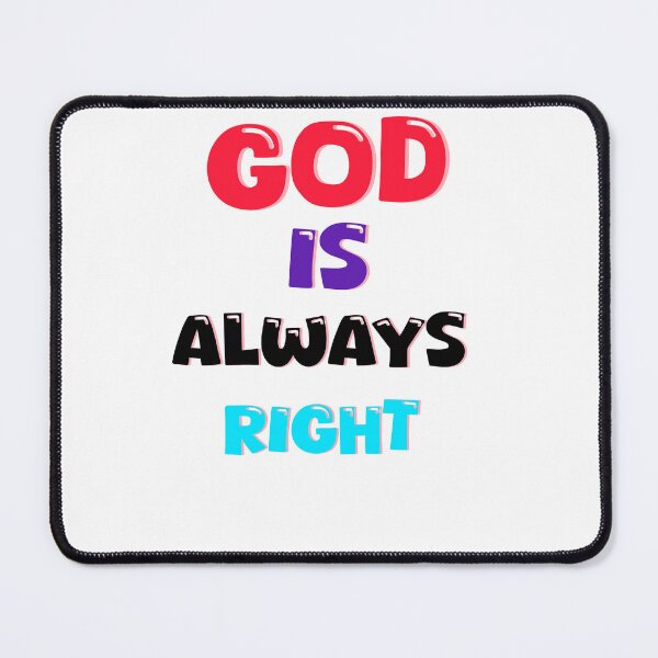 Item preview, God is always right  designed and sold by Pandattt263.