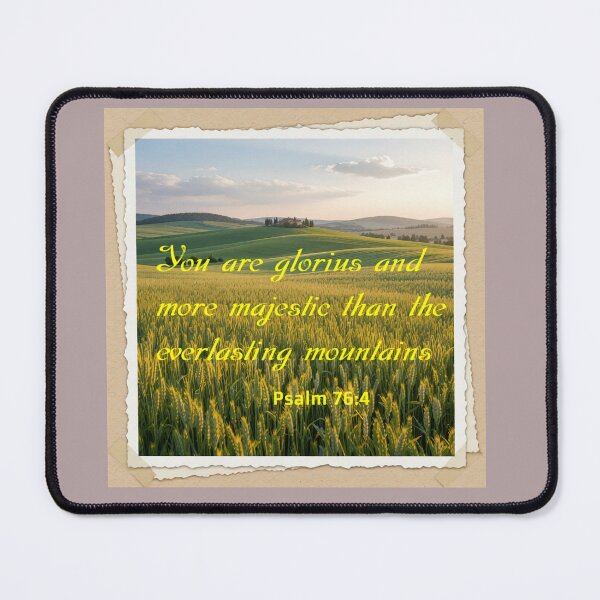 Item preview, Scripture verse Psalm 76:4 majestic mountains designed and sold by Robo-Mart Smart Shopping.