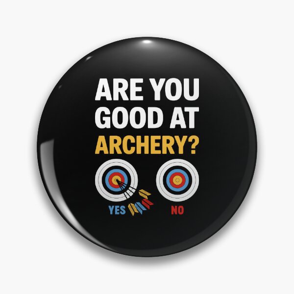 Item preview, Are You Good At Archery Yes No designed and sold by mybegoniatee.
