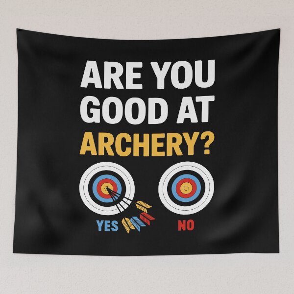 Item preview, Are You Good At Archery Yes No designed and sold by mybegoniatee.