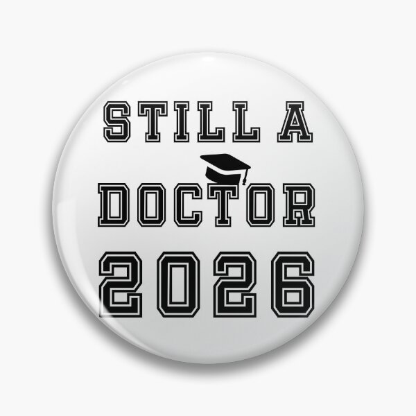 Item preview, Still a Doctor 2026 designed and sold by PariSeine.