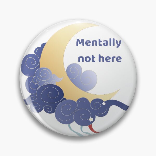 Item preview, mentally not here designed and sold by creativityisfun.