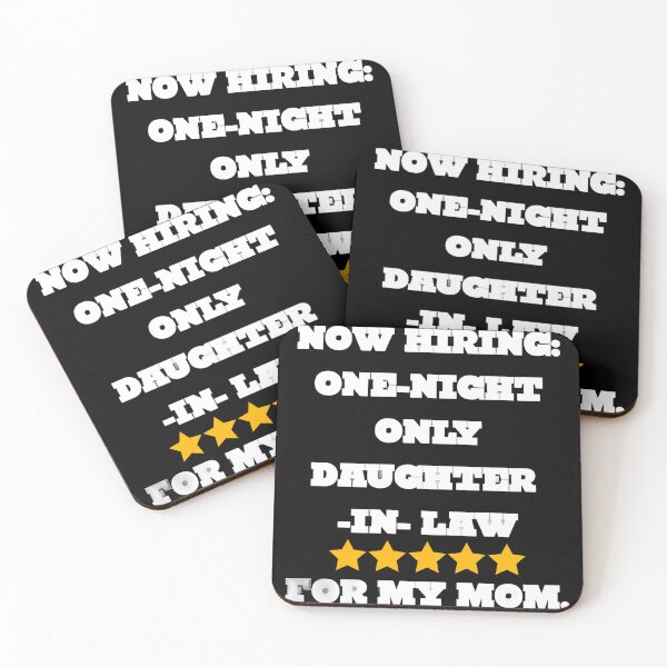 Item preview, Now Hiring One-Night Only Daughter-In-Law For My Mom - Funny Pick Up Line designed and sold by VipePrint.
