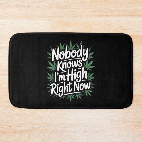 Item preview, Nobody Knows I’m High Right Now Funny Stoner Quote designed and sold by Say It With Ink.