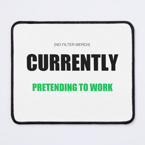 Item preview, Currently: Pretending to Work designed and sold by Fiction827.