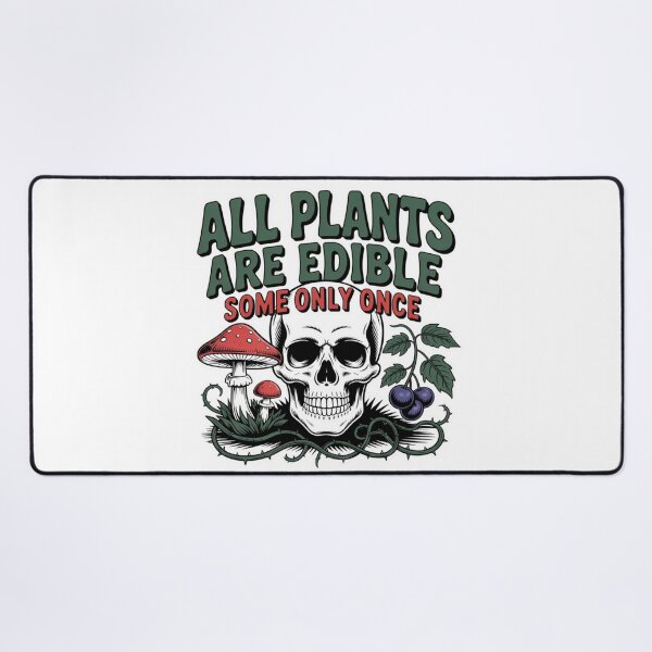 Item preview, All Plants Are Edible Some Only Once Funny Dark Humor Nature T-Shirt designed and sold by MerchlyMike.