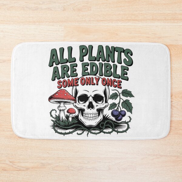 Item preview, All Plants Are Edible Some Only Once Funny Dark Humor Nature T-Shirt designed and sold by MerchlyMike.