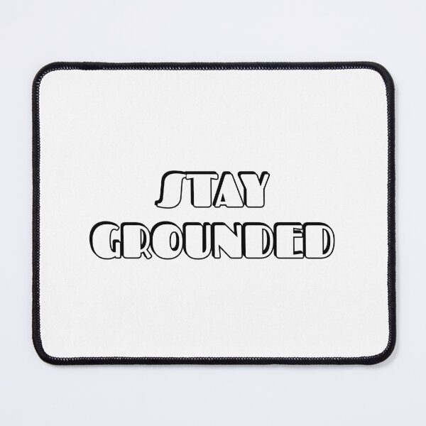 Item preview, Stay Grounded designed and sold by Inspirationmotivation.