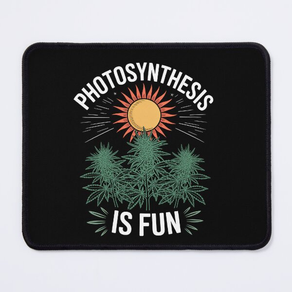 Item preview, Photosynthesis Is Fun Funny Weed Science Joke designed and sold by Say It With Ink.