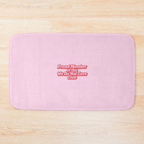 Item preview, PROUD MEMBER OF THE WE DO NOT CARE CLUB  designed and sold by thehappyintrovert .