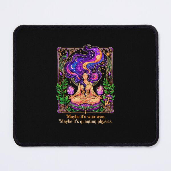 Item preview, Maybe Its Woo Woo Maybe Its Quantum Physics Meditation Yoga Spiritual Woman Humo designed and sold by FerminVigo.